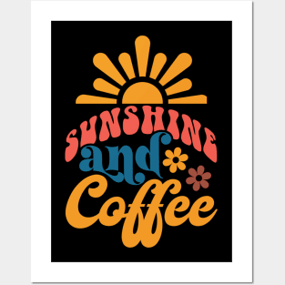 Sunshine and Coffee Posters and Art